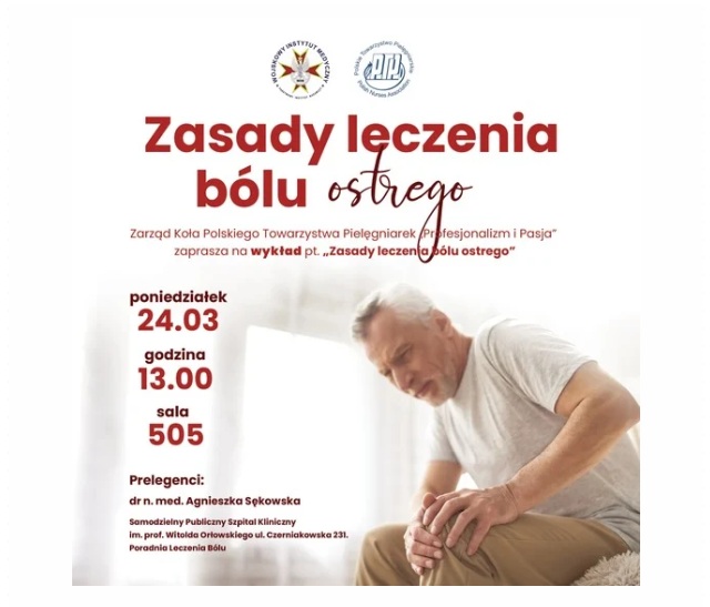 Plakat zapraszający na wykład Zasady Leczenia bólu. Na plakacie siedzący mężczyzna w wieku senioralnym trzymający się obiema rękami za kolano z grymasem bólu na twarzy.