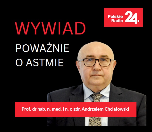 Zdjęcie profesora Andrzeja Chciałowskiego. Napis Wywiad. prof. dr hab. n. med. i n. o zdr. Andrzej Chciałowski specjalista chorób wewnętrznych, chorób płuc i alergologi Poważnie o astmie.