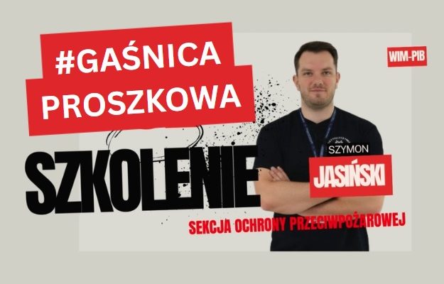 Okładka szkolenia ppoż. Kierownik sekcji ppoż WIM Szymon Jasiński. Napis Szkolenie ppoż. Sekcja Ochrony przeciwpożarowej. Gaśnica proszkowa.