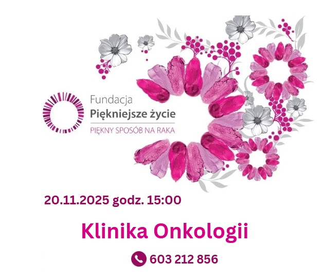 Plakat warsztatów piękniejsze życie. 20.11.2025, Klinika Onkologii, godzina 15.00.