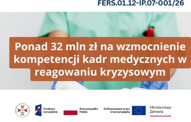 Ponad 32 mln zł na wzmocnienie kompetencji kadr medycznych w reagowaniu kryzysowym.