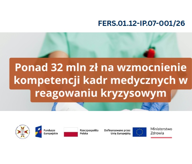 Ponad 32 mln zł na wzmocnienie kompetencji kadr medycznych w reagowaniu kryzysowym.