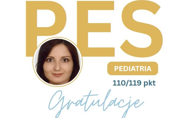 Katarzyna Terlikowska, PES, Pediatria, 110/119 pkt. Gratulacje.